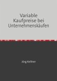 Variable Kaufpreise bei Unternehmenskäufen