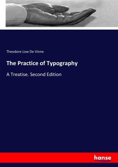 The Practice of Typography - De Vinne, Theodore Low