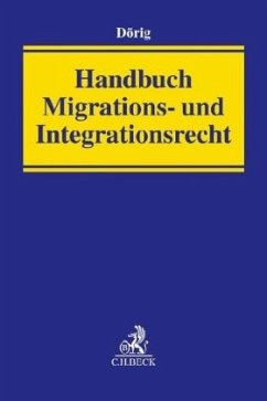 Handbuch Migrations- und Integrationsrecht - Dörig, Harald