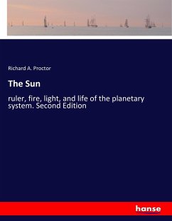 The Sun - Proctor, Richard A.