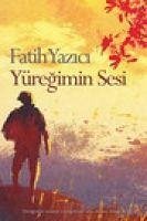 Yüregimin Sesi - Yazici, Fatih