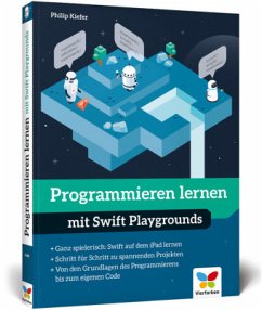 Programmieren lernen mit Swift Playgrounds - Kiefer, Philip