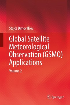 Global Satellite Meteorological Observation (GSMO) Applications - Ilcev, Stojce Dimov