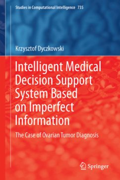 Intelligent Medical Decision Support System Based on Imperfect Information - Dyczkowski, Krzysztof