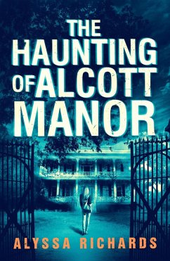 Haunting of Alcott Manor (eBook, ePUB) - Richards, Alyssa