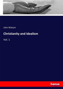 Christianity and Idealism - Watson, John