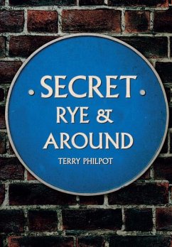 Secret Rye & Around - Philpot, Terry