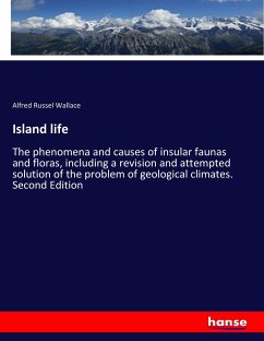 Island life - Wallace, Alfred Russel