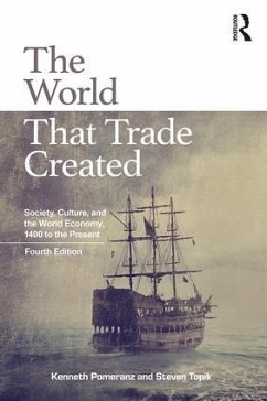 The World That Trade Created - Pomeranz, Kenneth; Topik, Steven