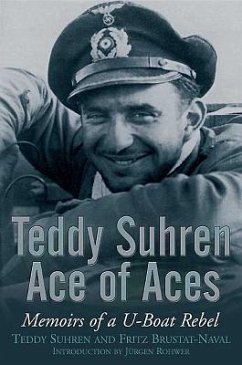 Teddy Suhren Ace of Aces - Suhren, Teddy; Brustat-Naval, Fritz