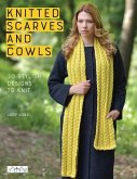 Knitted Scarves and Cowls: 30 Stylish Designs to Knit