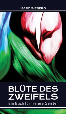 Blüte des Zweifels (eBook, ePUB) - Sieberg, Marc