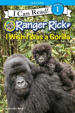 Ranger Rick: I Wish I Was a Gorilla (eBook, ePUB) - Bové, Jennifer