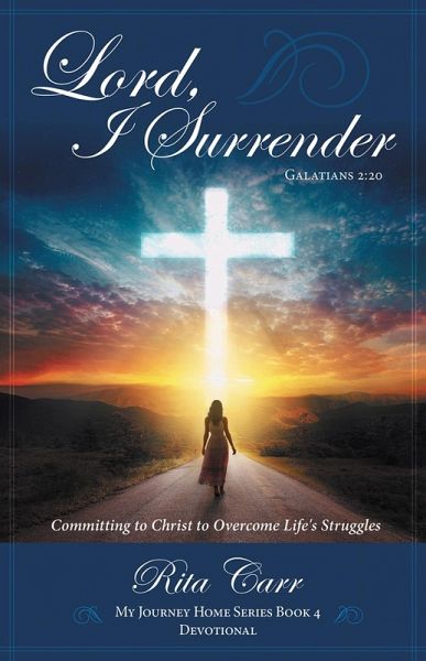 Lord, I Surrender (eBook, ePUB) Lord, I Surrender (eBook, ePUB)