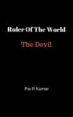 Ruler of the World - The Devil (eBook, ePUB)