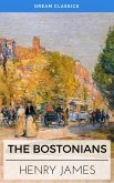 The Bostonians (Dream Classics) (eBook, ePUB)