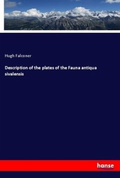 Description of the plates of the Fauna antiqua sivalensis - Falconer, Hugh