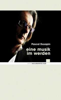 Eine Musik im Werden - Dusapin, Pascal