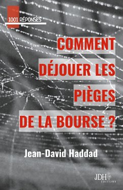 Comment déjouer les pièges de la bourse? (eBook, ePUB) - Haddad, Jean-David