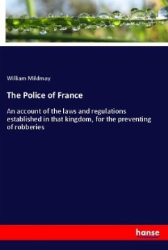 The Police of France - Mildmay, William