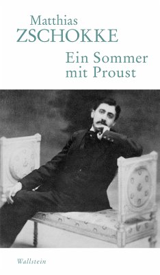 Ein Sommer mit Proust (eBook, ePUB) - Zschokke, Matthias