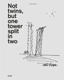 Not twins, but one tower split in two