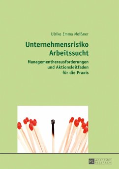 Unternehmensrisiko Arbeitssucht - Meißner, Ulrike Emma