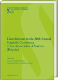 Contributions to the 20th Annual Scientific Conference of the Association of Slavists (Polyslav)