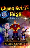 Those Sci-Fi Guys (eBook, ePUB)