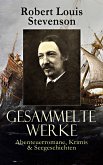 Gesammelte Werke: Abenteuerromane, Krimis & Seegeschichten (eBook, ePUB)