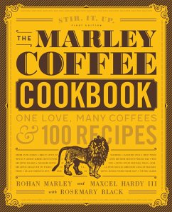 The Marley Coffee Cookbook (eBook, ePUB) - Marley, Rohan; Hardy, Maxcel; Black, Rosemary