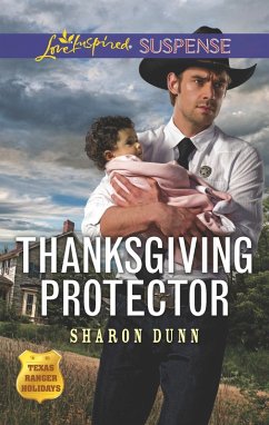 Thanksgiving Protector (Mills & Boon Love Inspired Suspense) (Texas Ranger Holidays, Book 1) (eBook, ePUB) - Dunn, Sharon