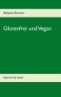 Glutenfrei und Vegan (eBook, ePUB) - Bild 1