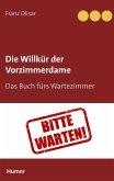 Die Willkür der Vorzimmerdame (eBook, ePUB)