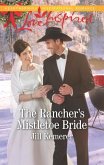 The Rancher's Mistletoe Bride (Mills & Boon Love Inspired) (Wyoming Cowboys, Book 1) (eBook, ePUB)