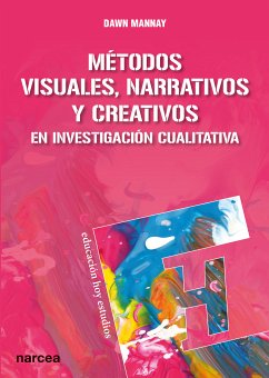 Métodos visuales, narrativos y creativos en investigación cualitativa (eBook, ePUB) - Mannay, Dawn