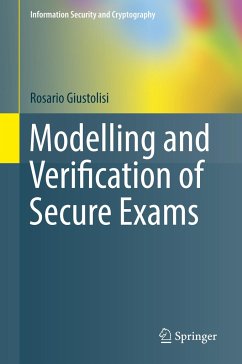 Modelling and Verification of Secure Exams - Giustolisi, Rosario