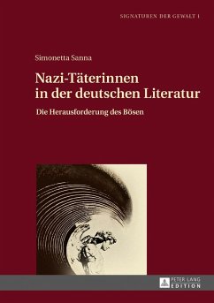 Nazi-Täterinnen in der deutschen Literatur - Sanna, Simonetta