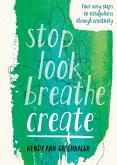 Stop Look Breathe Create (eBook, ePUB)