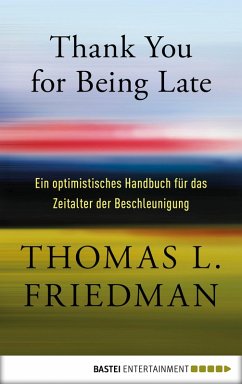 Thank You for Being Late (eBook, ePUB) - Friedman, Thomas L.