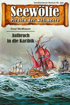 Seewölfe - Piraten der Weltmeere 330 (eBook, ePUB) - McMason, Fred