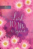 Lord It's Me Again (eBook, ePUB)