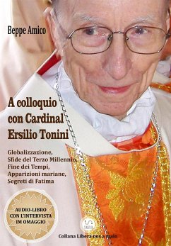A colloquio con Cardinal Ersilio Tonini (eBook, ePUB) - Amico, Beppe