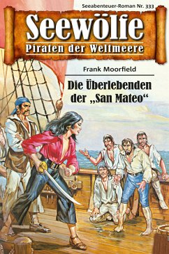 Seewölfe - Piraten der Weltmeere 333 (eBook, ePUB) - Moorfield, Frank