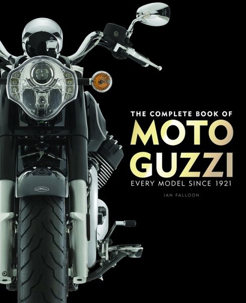 The Complete Book of Moto Guzzi (eBook, PDF) von Ian Falloon - Portofrei  bei bücher.de