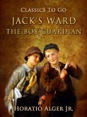 Jack's Ward The Boy Guardian (eBook, ePUB)