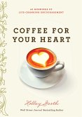 Coffee for Your Heart (eBook, ePUB) Coffee for Your Heart (eBook, ePUB)