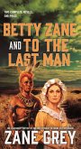 Betty Zane and To the Last Man (eBook, ePUB)