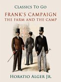 Frank's Campaign The Farm And The Camp (eBook, ePUB)