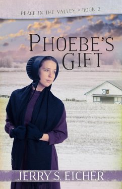 Phoebe's Gift (eBook, ePUB) - Eicher, Jerry S.